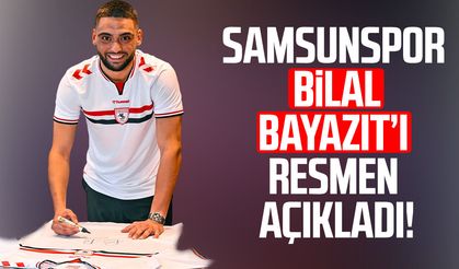 Samsunspor, Bilal Bayazıt'ı kadrosuna kattı