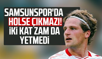 Samsunspor'da Carlo Holse çıkmazı! İki kat zam da yetmedi