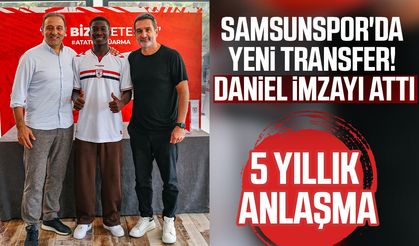 Samsunspor'da yeni transfer! Daniel imzayı attı