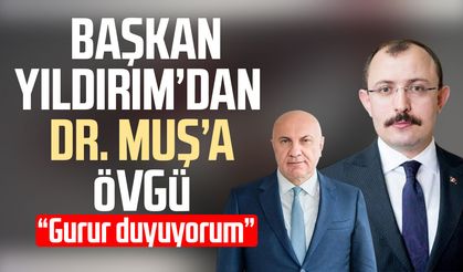 Samsunspor Başkanı Yüksel Yıldırım’dan Dr. Mehmet Muş’a övgü