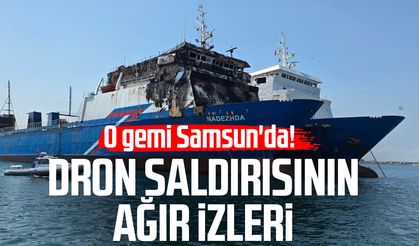O gemi Samsun'da! Dron saldırısının ağır izleri