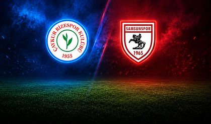 Çaykur Rizespor-Samsunspor maçı ne zaman, saat kaçta, hangi kanalda?