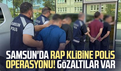 Samsun'da rap klibine polis operasyonu! Gözaltılar var