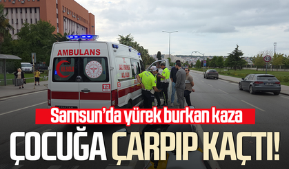 Samsun’da yürek burkan kaza! Yaya geçidinde çocuğa çarpıp kaçtı