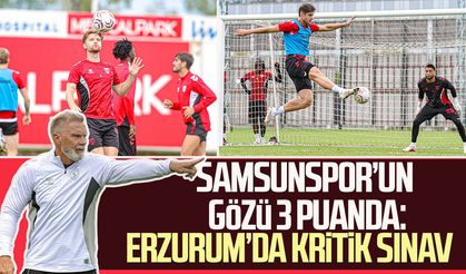 Samsunspor’un gözü 3 puanda: Erzurum’da kritik sınav