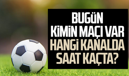 7 Ekim bugün kimin maçı var, hangi kanalda, saat kaçta?
