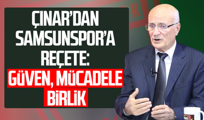 Mehmet Ali Çınar’dan Samsunspor’a reçete: Güven, mücadele, birlik