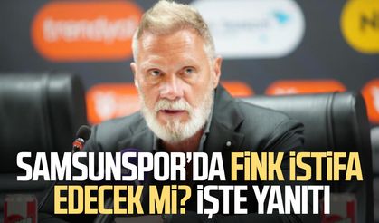 Samsunspor’da Fink istifa edecek mi? İşte yanıtı