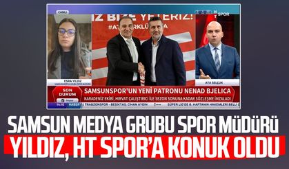 Samsun Medya Grubu Spor Müdürü Esra Yıldız, HT Spor’a konuk oldu
