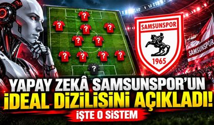 Yapay zekâ Samsunspor'un ideal dizilişini açıkladı! İşte o sistem