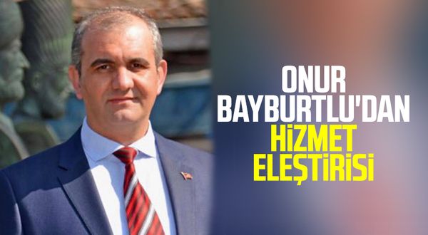 CHP Vezirköprü İlçe Başkanı Onur Bayburtlu'dan hizmet eleştirisi