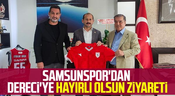 Samsunspor'dan Feyzullah Dereci'ye hayırlı olsun ziyareti 