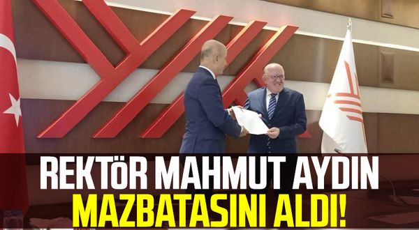 Samsun Üniversitesi Rektörü Mahmut Aydın mazbatasını aldı!