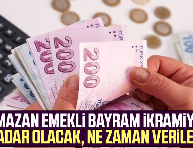 Ramazan emekli bayram ikramiyesi ne kadar olacak, ne zaman verilecek?