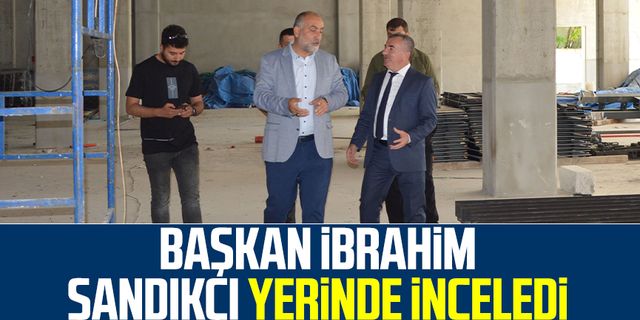 Canik Belediye Başkanı İbrahim Sandıkçı yerinde inceledi