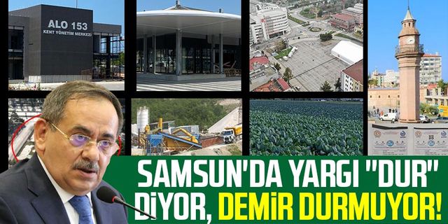 Samsun'da yargı "dur" diyor, Mustafa Demir durmuyor!