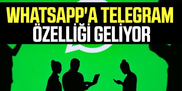 WhatsApp'a Telegram Özelliği Geliyor