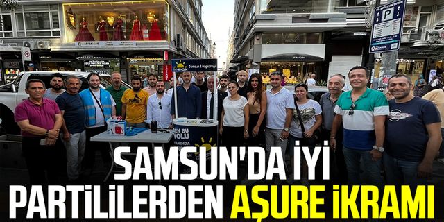Samsun'da İYİ Partililerden aşure ikramı 