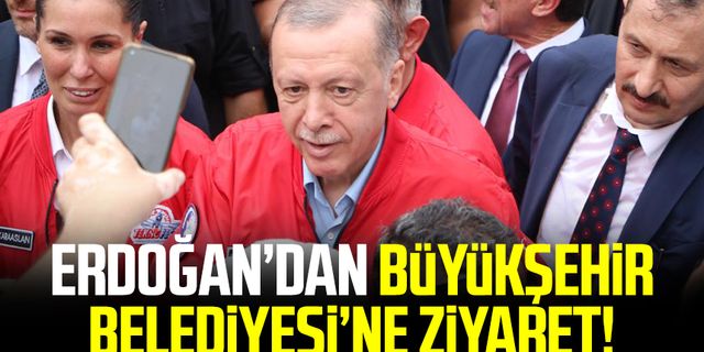 Samsun haber | Cumhurbaşkanı Erdoğan Samsun Büyükşehir Belediyesi'nde