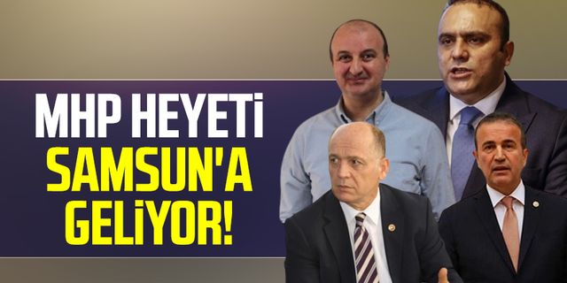 MHP heyeti Samsun'a geliyor!