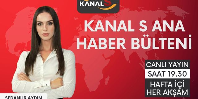 Kanal S Ana Haber Bülteni 20 Eylül Salı
