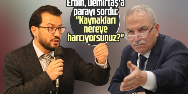 AK Parti İlkadım İlçe Başkanı Mücahit Erbin, Necattin Demirtaş'a parayı sordu: "Kaynakları nereye harcıyorsunuz?"