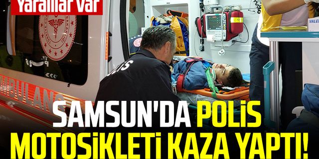 Samsun'da polis motosikleti kaza yaptı!