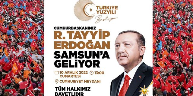 Cumhurbaşkanı Erdoğan Samsun'a geliyor