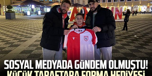 Sosyal medyada gündem olmuştu! Küçük taraftara Samsunspor forması