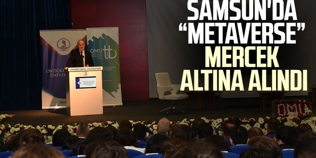 Samsun'da “metaverse” mercek altına alındı
