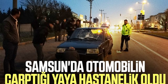 Samsun'da otomobili çarptığı yaya hastanelik oldu!