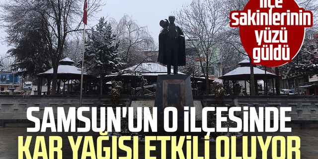 İlçe sakinlerinin yüzü güldü: Samsun'un o ilçesinde kar yağışı etkili oluyor
