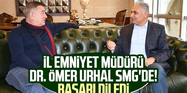 Samsun İl Emniyet Müdürü Dr. Ömer Urhal SMG'de! Başarı diledi