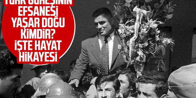 Türk güreşinin efsanesi Samsunlu Yaşar Doğu kimdir? İşte hayat hikayesi