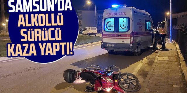 Samsun'da alkollü sürücü kaza yaptı!
