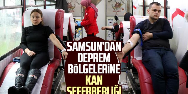 Samsun’dan deprem bölgelerine kan seferberliği