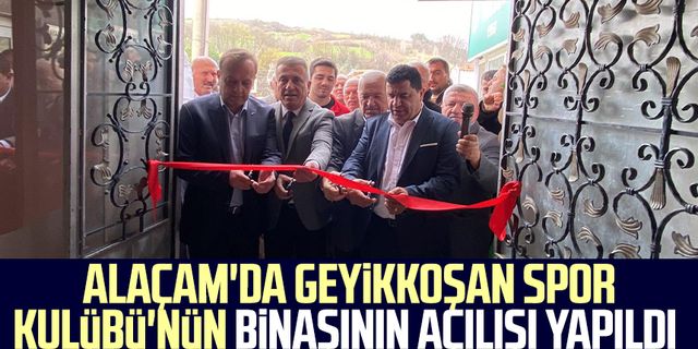 Alaçam'da Geyikkoşan Spor Kulübü'nün binasının açılışı yapıldı