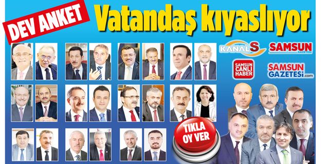 Dev anket: Samsun'da Belediye Başkanları başarılı mı? Vatandaş kıyaslıyor TIKLA OY VER!