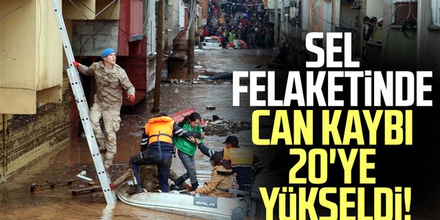 Sel felaketinde can kaybı 20'ye yükseldi!