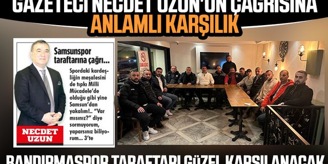 Gazeteci Necdet Uzun'un çağrısına anlamlı karşılık: Bandırmaspor taraftarı güzel karşılanacak