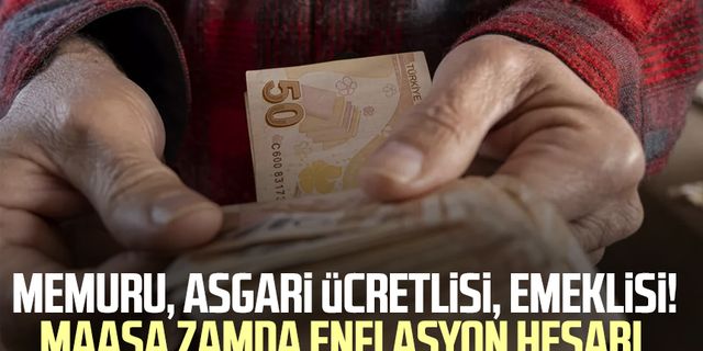 Memuru, asgari ücretlisi, emeklisi! Maaşa zamda enflasyon hesabı