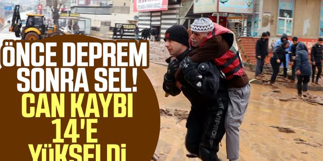 Önce deprem sonra sel! Can kaybı 14'e yükseldi