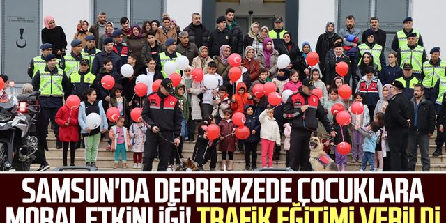 Samsun'da depremzede çocuklara moral etkinliği! Trafik eğitimi verildi