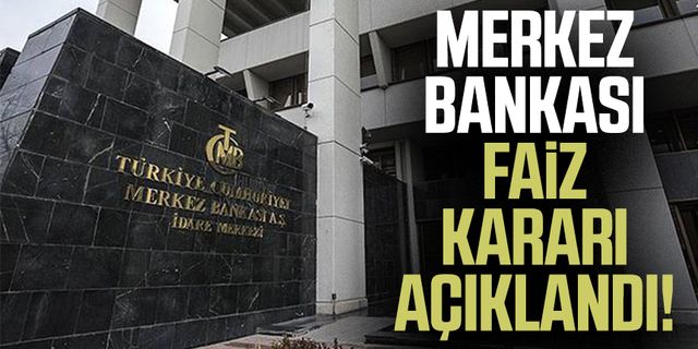 Merkez Bankası faiz kararı açıklandı! Seçim öncesi son toplantı