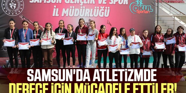 Samsun'da atletizmde derece için mücadele ettiler!