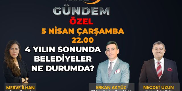 Kanal S'de "Gündem Özel": Erkan Akyüz ve Necdet Uzun yorumlayacak