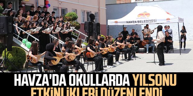 Havza'da okullarda yılsonu etkinlikleri düzenlendi