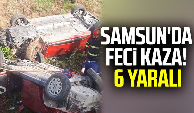 Samsun'da feci kaza! 6 Yaralı