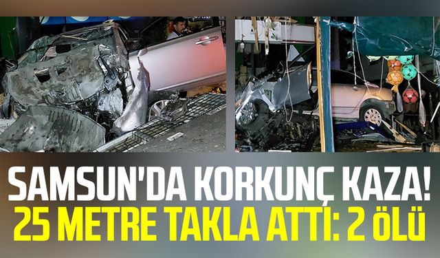 Samsun'da korkunç kaza! 25 metre takla attı: 2 ölü