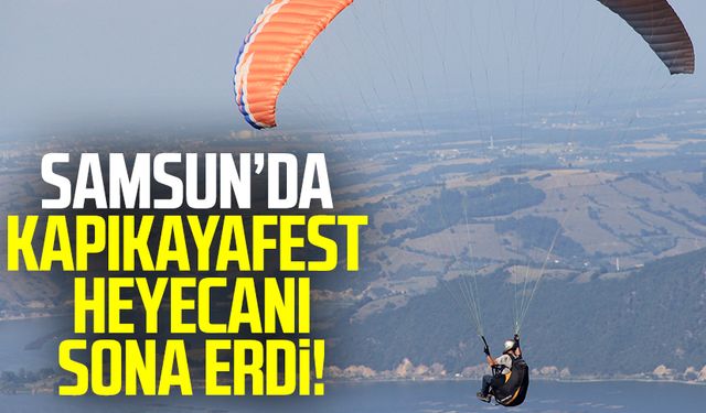 Samsun'da KAPIKAYAFEST heyecanı sona erdi!